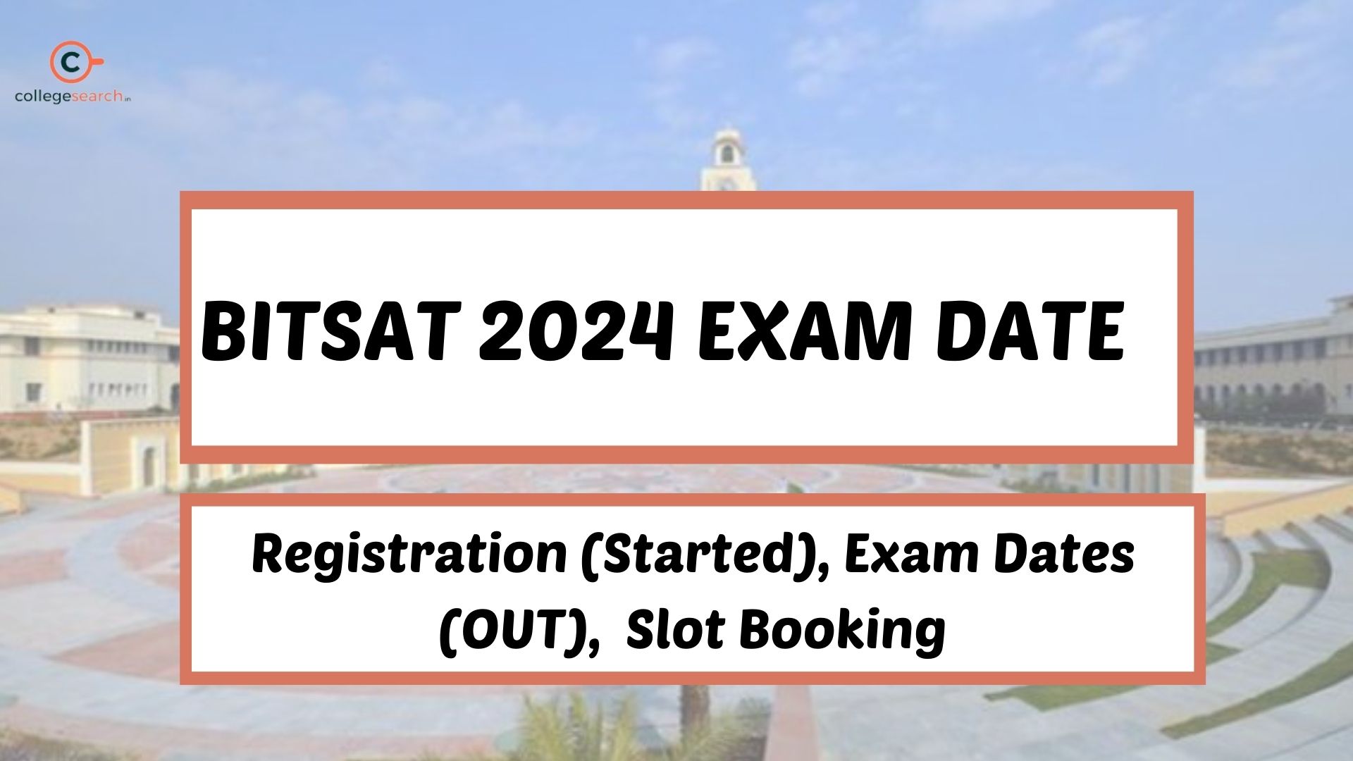 BITSAT Exam Date 2024 (Revised) - Check Complete Schedule and ...