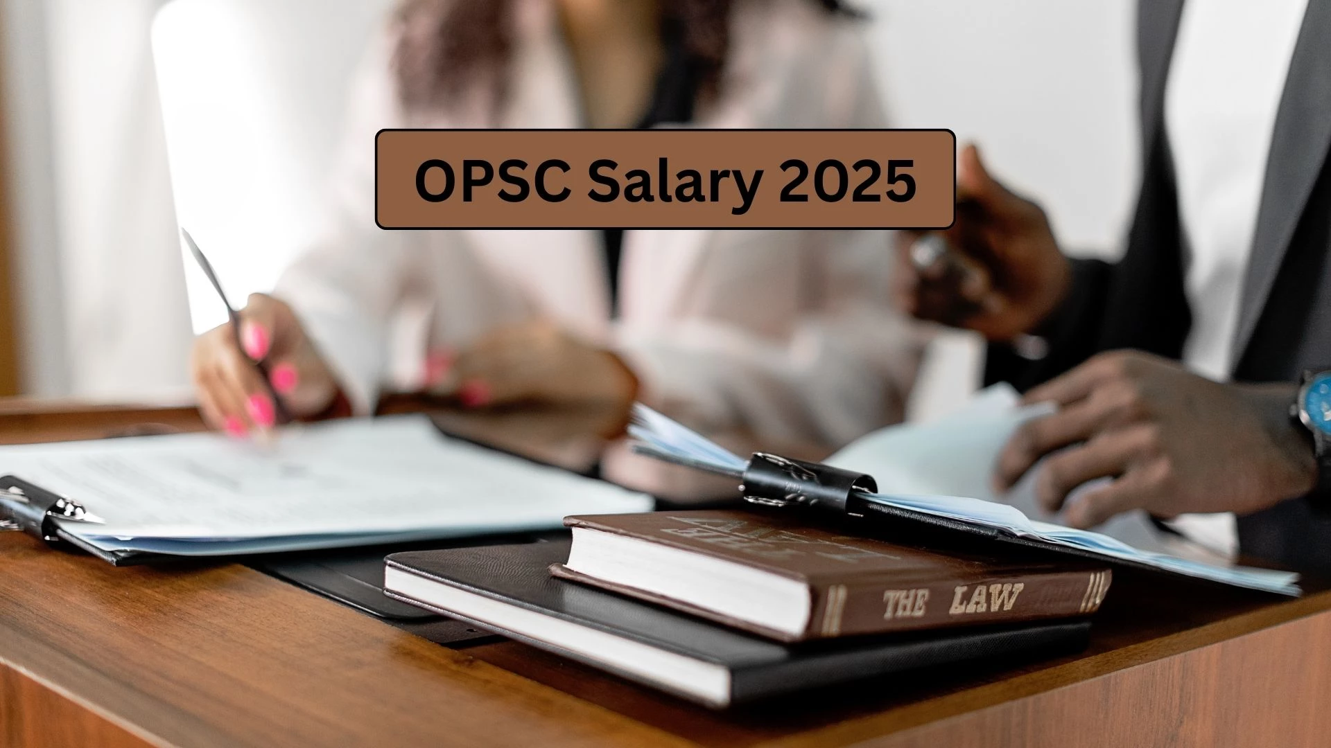 OPSC Salary 2025: Detailed Pay Scale, Benefits & Career Overview
