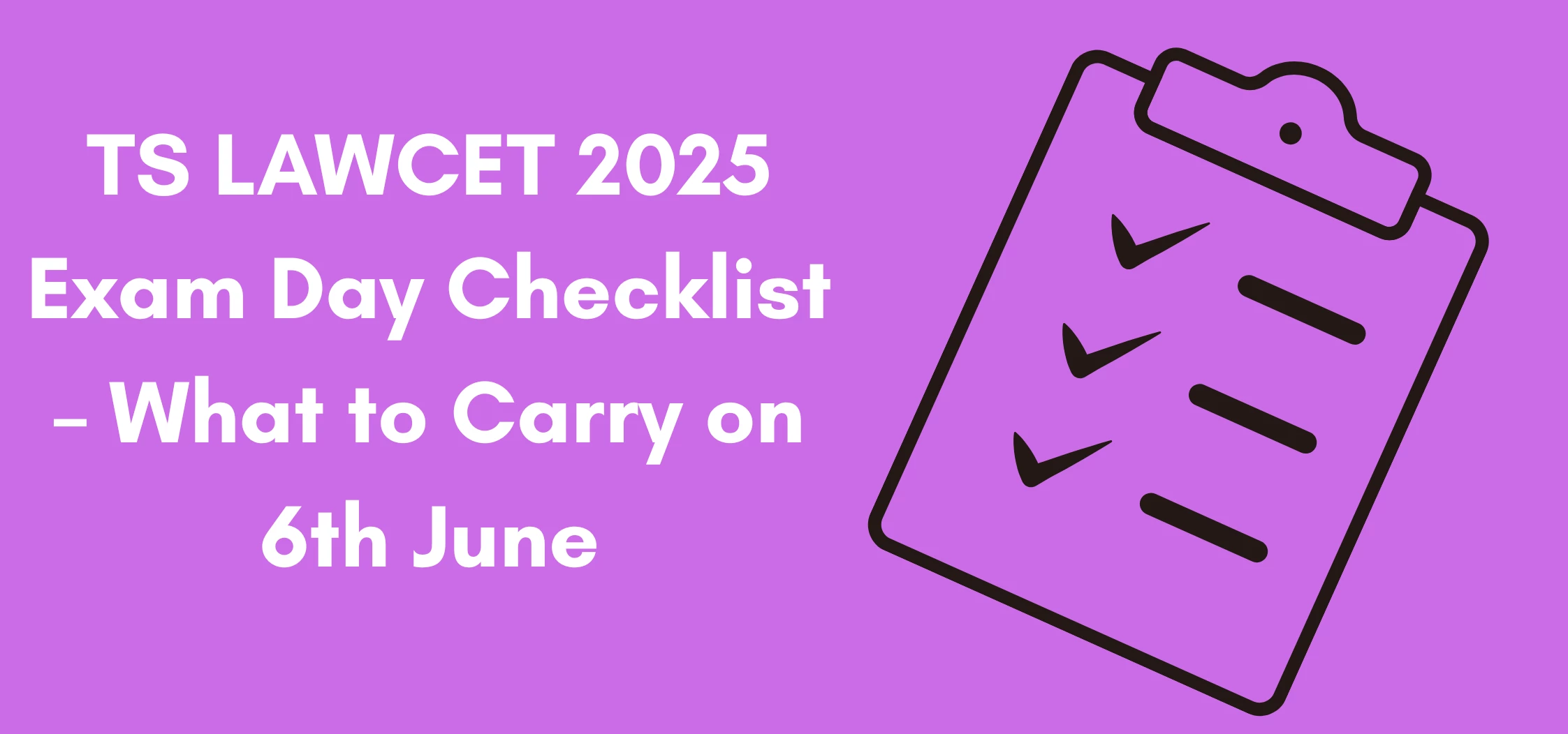 TS LAWCET 2025 Exam Day Checklist – What to Carry on 6th June