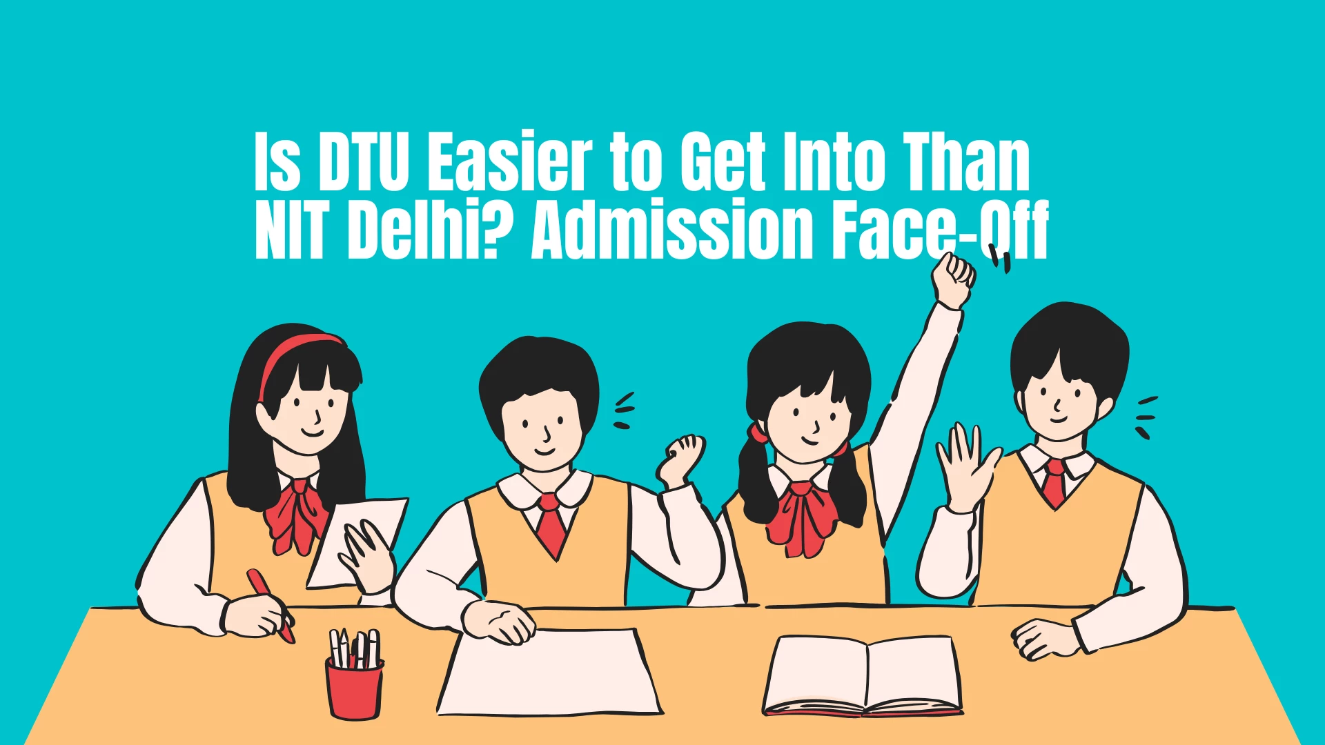 DTU vs NIT Delhi Admission 2025: Which is Easier to Get Into?