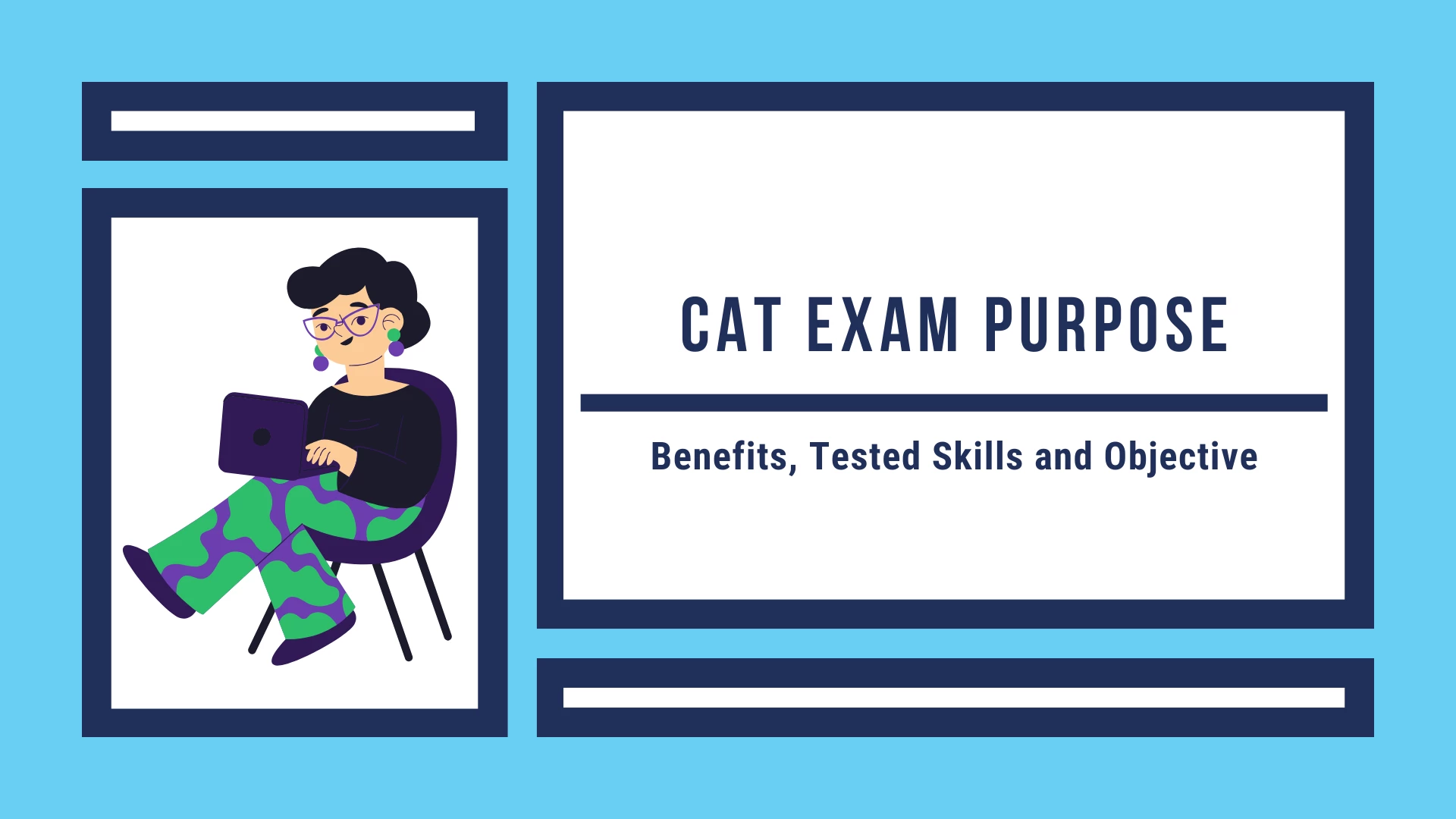 CAT Exam Purpose: Key Benefits and Objectives