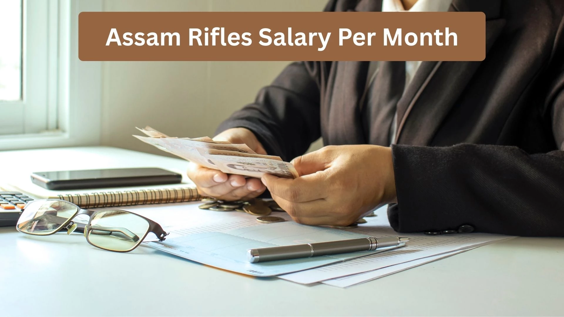 Assam Rifles Salary Per Month 2025 | Detailed Pay Structure & Allowances