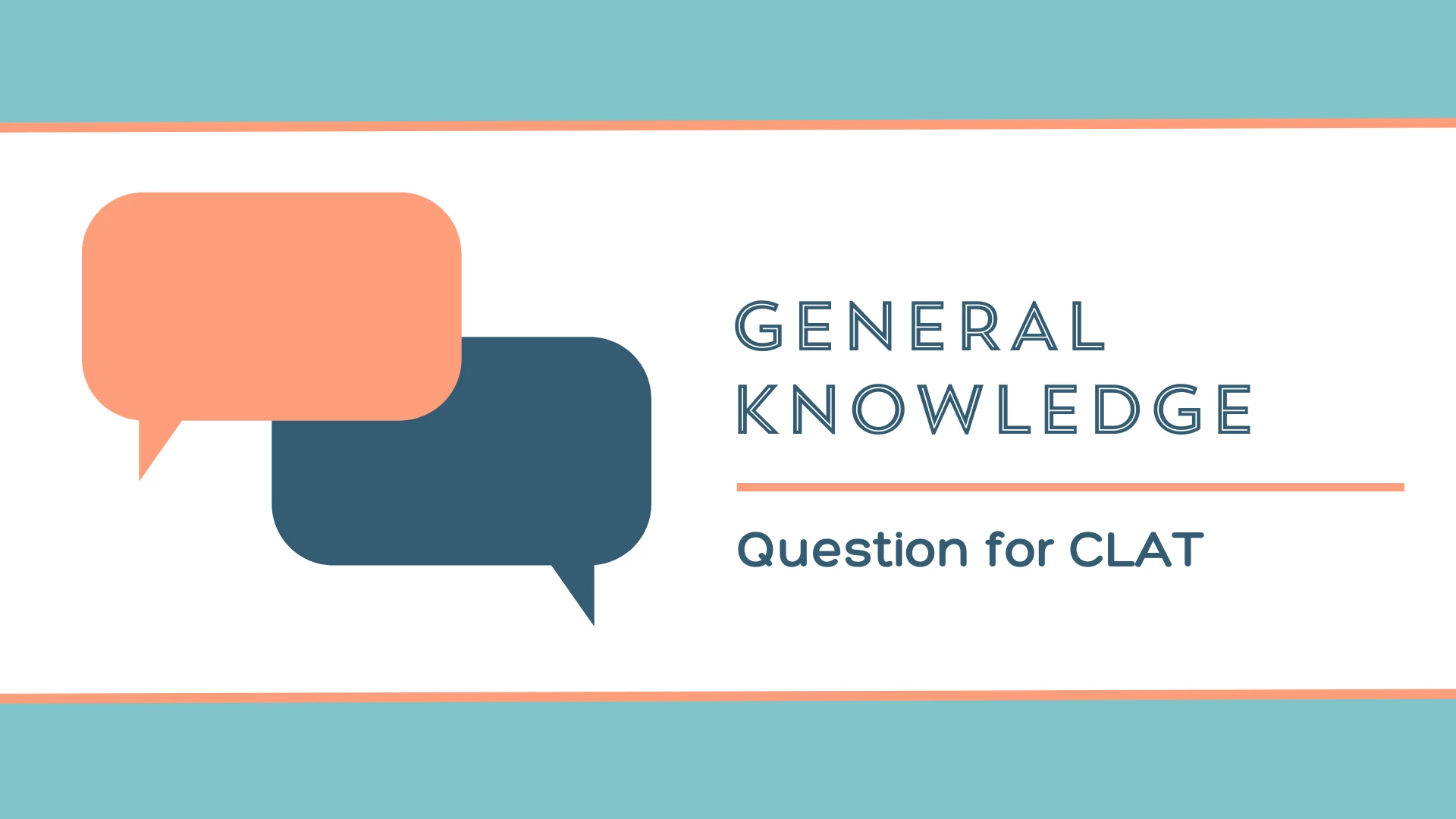 Top 50 CLAT GK Questions 2024-2025: Ace Your Exam!