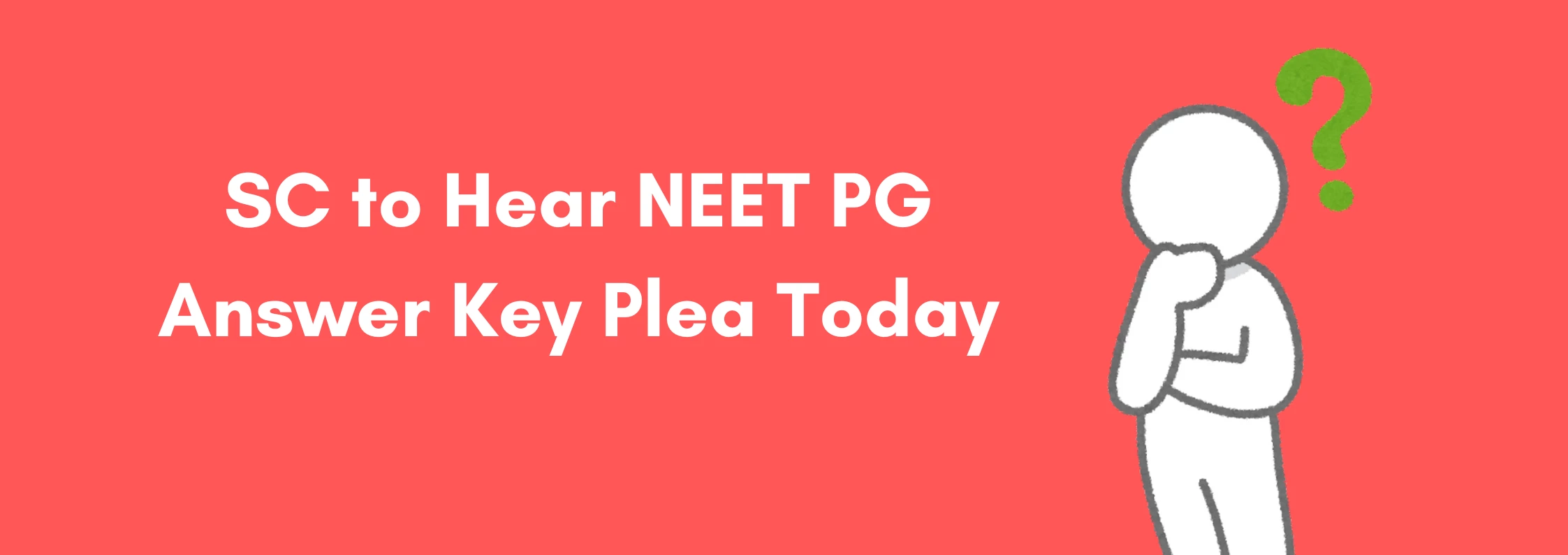SC to Hear NEET PG Answer Key Plea Today